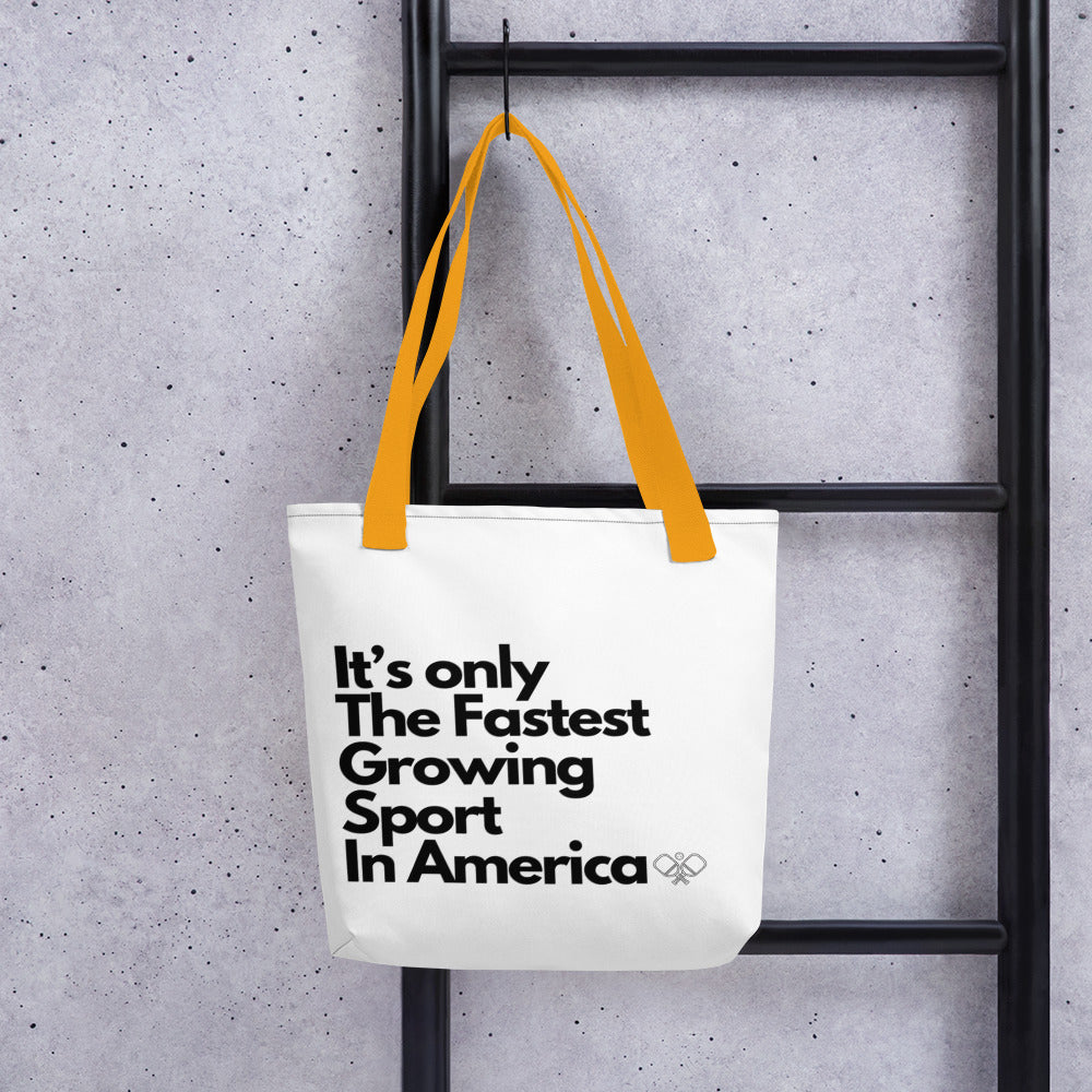 Pickleball - It's Only the Fastest Growing Sport in America - Tote bag